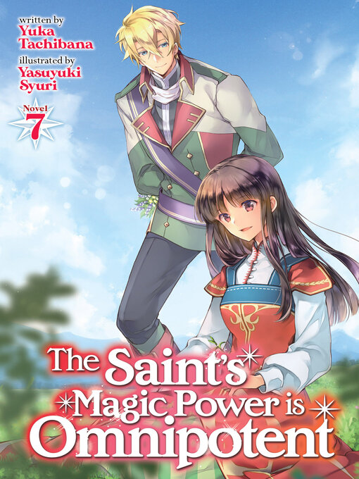 Title details for The Saint's Magic Power is Omnipotent, Volume 7 by Yuka Tachibana - Available